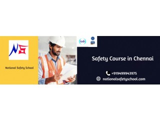 Safety Course in Chennai National Safety School