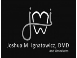 Joshua M. Ignatowicz, DMD, Cosmetic, Implant and Family Dentist