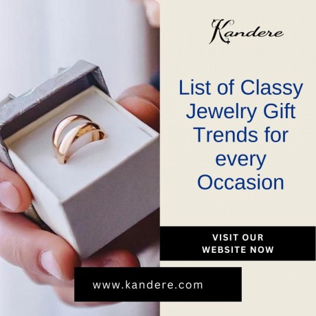 list-of-classy-jewelry-gift-trends-for-every-occasion-big-0