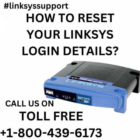 8-of-14-how-do-i-reset-my-linksys-login-details-1-800-439-6173-linksys-support-big-0